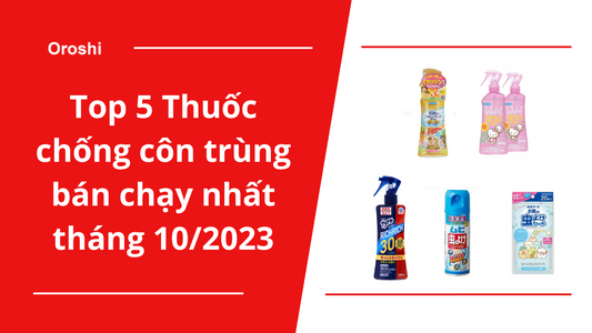 Top 5 Thuốc chống côn trùng bán chạy nhất trên nền tảng thương mại điện tử Nhật Bản tháng 10/2023
