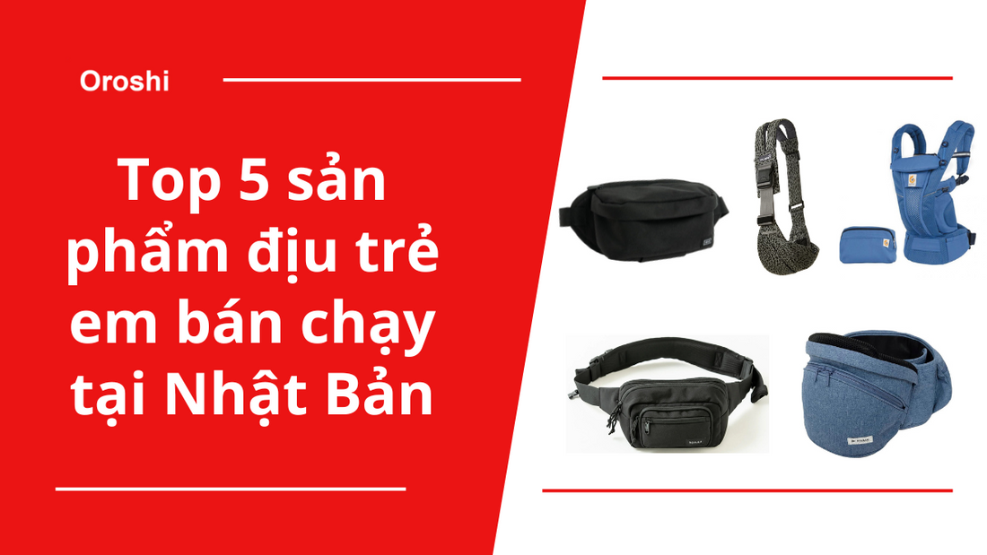 Top 5 sản phẩm địu trẻ em đang bán chạy nhất tại Nhật Bản tháng 9 năm 2024