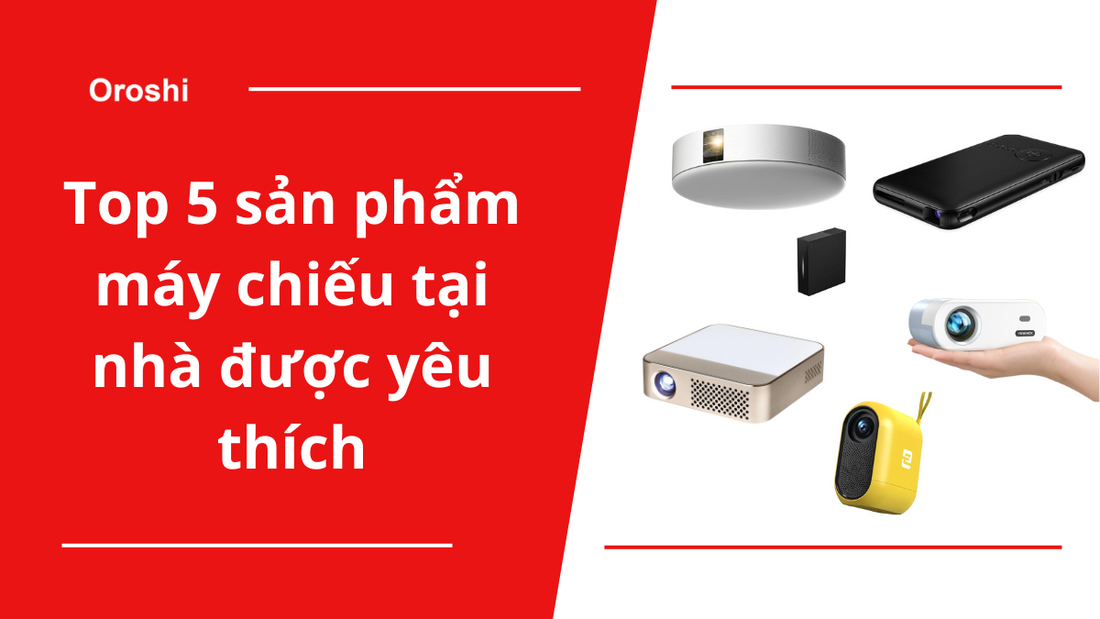 Top 5 sản phẩm máy chiếu tại nhà được yêu thích nhất tại Nhật Bản tháng 7 năm 2024