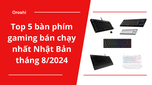 Top 5 bàn phím gaming bán chạy nhất Nhật Bản tháng 8/2024