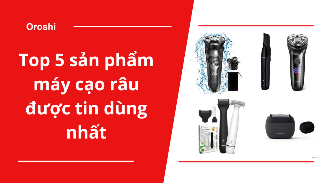 Top 5 sản phẩm máy cạo râu được nam giới tin dùng nhất tại Nhật Bản tháng 8 năm 2024