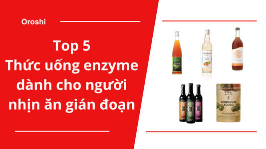 Top 5 sản phẩm thức uống enzyme dành cho người nhịn ăn gián đoạn đang hot nhất tại Nhật Bản tuần đầu tháng 10/2023