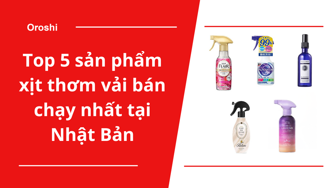 Top 5 sản phẩm xịt thơm vải bán chạy nhất tại Nhật Bản tháng 11/2023