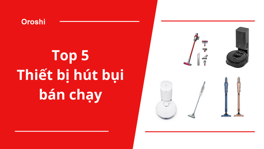 Top 5 thiết bị hút bụi đang bán chạy nhất tại "xứ sở hoa Anh Đào" cuối tháng 11 năm 2023