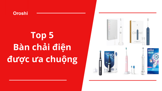 Top 5 sản phẩm bàn chải điện được ưa chuộng tại Nhật Bản tháng 12/2023