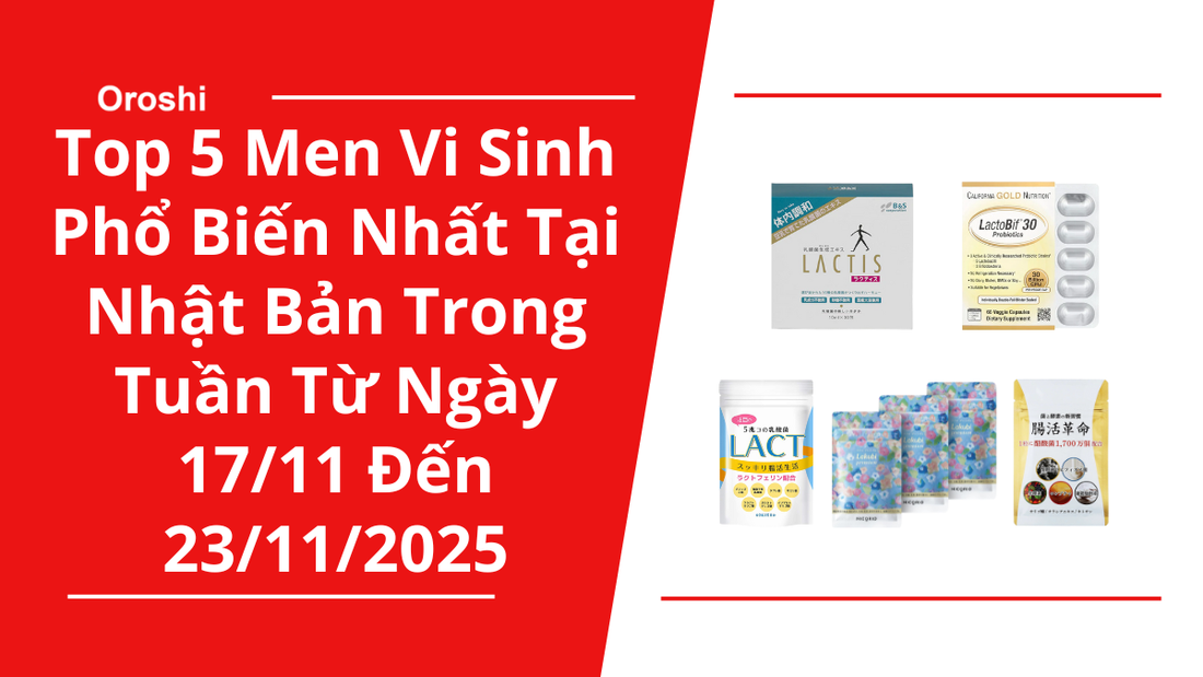 Top 5 Men Vi Sinh Phổ Biến Nhất Tại Nhật Bản Trong Tuần Từ Ngày 17/11 Đến 23/11/2025