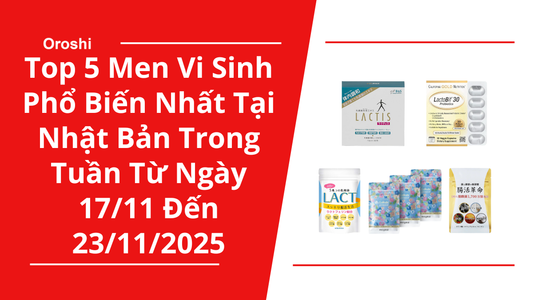 Top 5 Men Vi Sinh Phổ Biến Nhất Tại Nhật Bản Trong Tuần Từ Ngày 17/11 Đến 23/11/2025