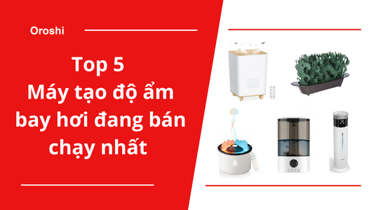 Top 5 sản phẩm máy tạo độ ẩm bay hơi đang bán chạy nhất tại Nhật Bản tháng 4 năm 2024