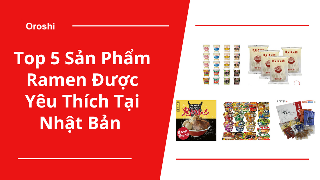 Top 5 Sản Phẩm Ramen Được Yêu Thích Tại Nhật Bản Tháng 12/2024