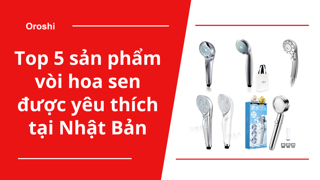 Top 5 sản phẩm vòi hoa sen đang được yêu thích tại Nhật Bản tháng 10/2024