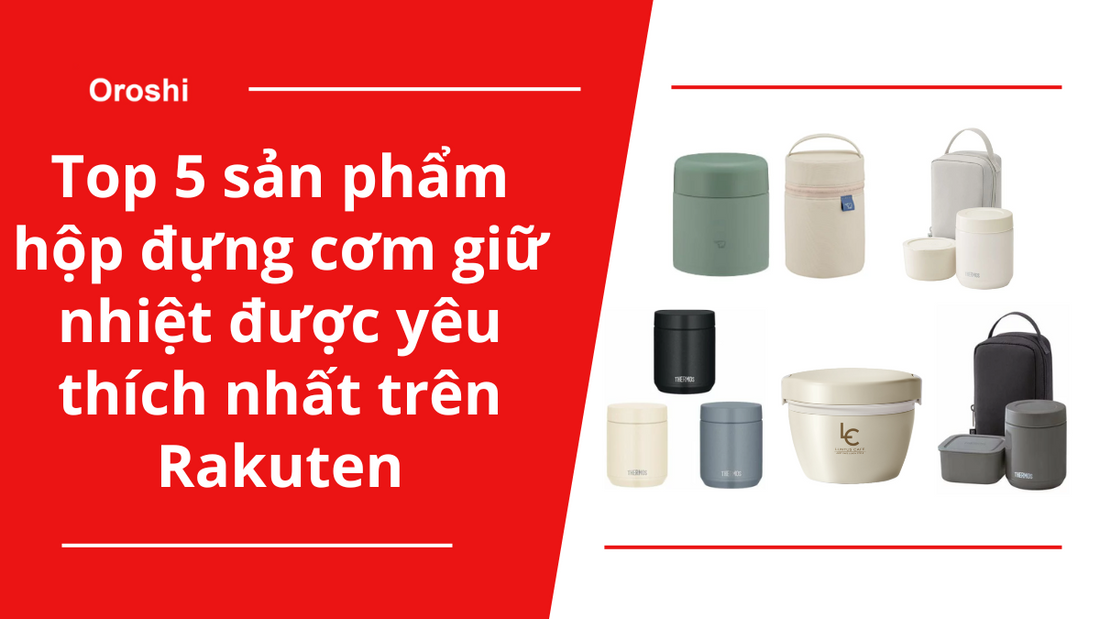 Top 5 sản phẩm hộp đựng cơm giữ nhiệt được yêu thích nhất trên Rakuten tháng 2 năm 2025