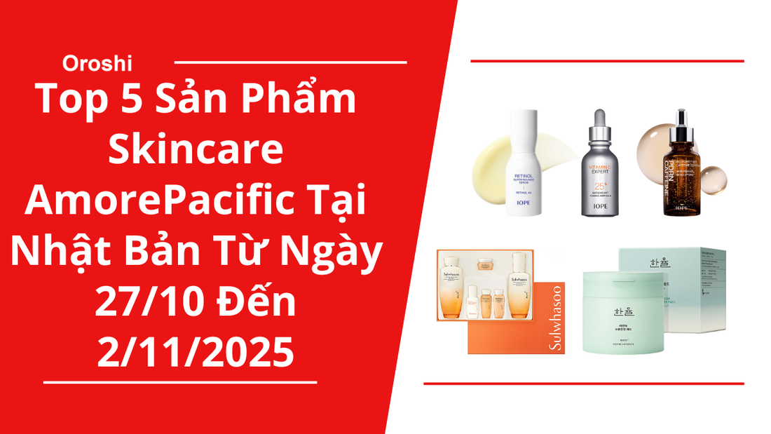 Top 5 Sản Phẩm Skincare AmorePacific Phổ Biến Nhất Tại Nhật Bản Trong Tuần Từ Ngày 27/10 Đến 2/11/2025 - Cấp Ẩm, Chống Lão Hóa Và Bảo Vệ Da Toàn Diện
