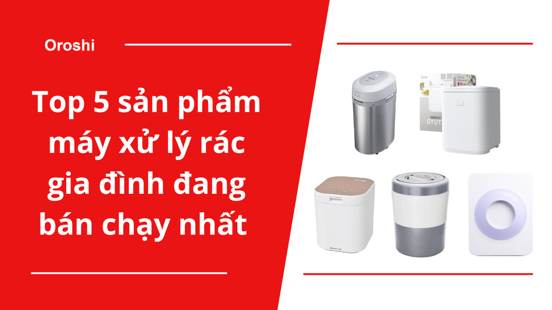 Top 5 sản phẩm máy xử lý rác gia đình đang bán chạy nhất tại Nhật Bản tháng 7 năm 2024