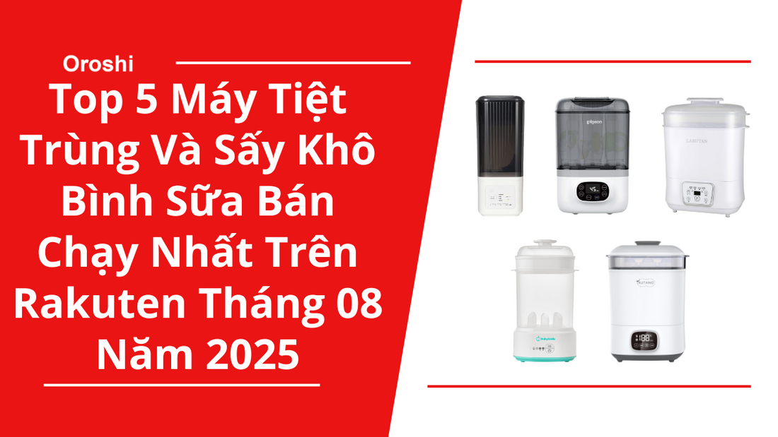 Top 5 Máy Tiệt Trùng Và Sấy Khô Bình Sữa Bán Chạy Nhất Trên Rakuten Tháng 08 Năm 2025