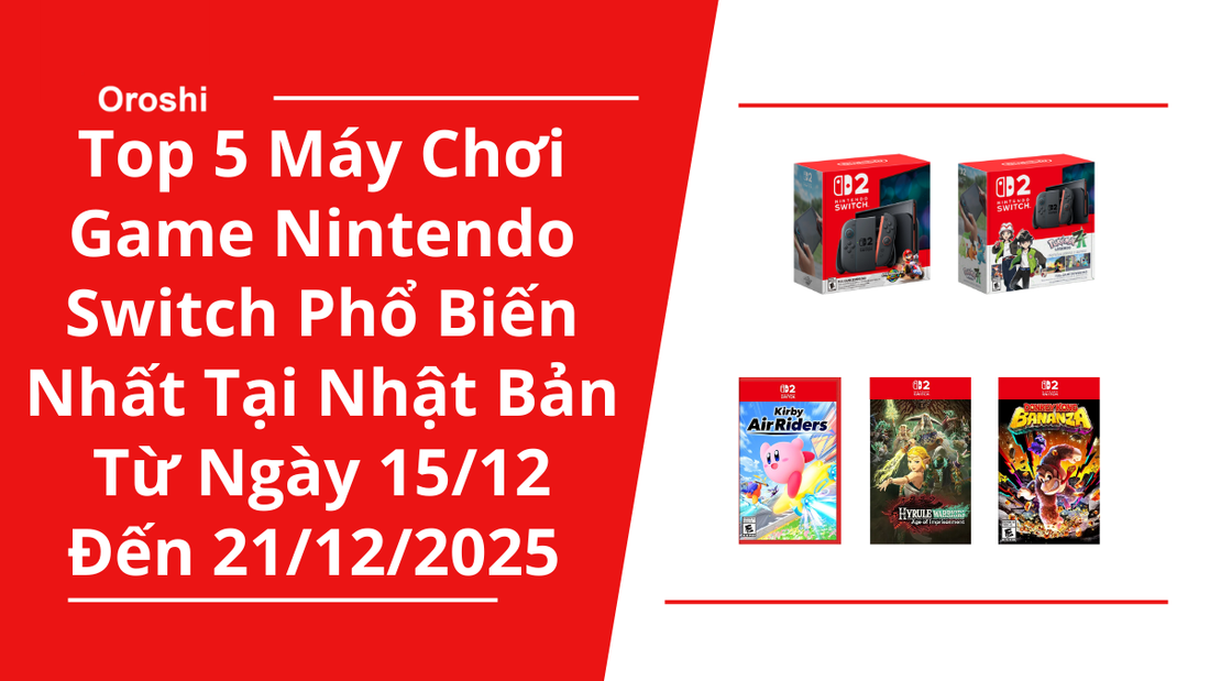 Top 5 máy chơi game Nintendo Switch phổ biến nhất tại Nhật Bản trong tuần từ ngày 15/12 đến 21/12/2025