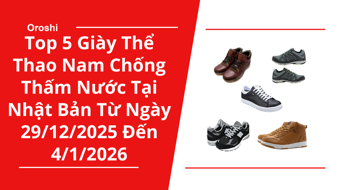 Top 5 giày thể thao (sneaker) nam chống thấm nước hỗ trợ giảm mùi hôi chân phổ biến nhất tại Nhật Bản trong tuần từ ngày 29/12/2025 đến 4/1/2026