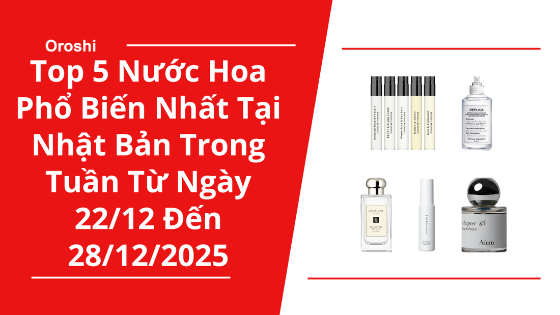 Top 5 nước hoa phổ biến nhất tại Nhật Bản trong tuần từ ngày 22/12 đến 28/12/2025