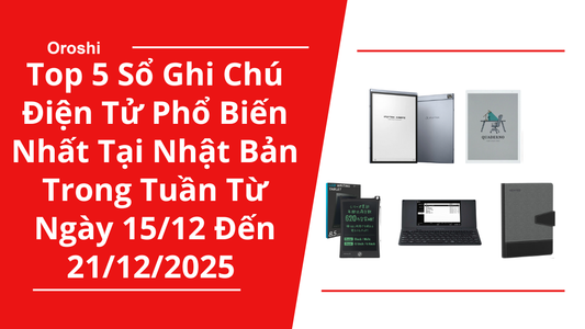 Top 5 sổ ghi chú điện tử phổ biến nhất tại Nhật Bản trong tuần từ ngày 15/12 đến 21/12/2025