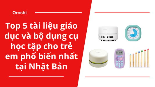 Top 5 tài liệu giáo dục và bộ dụng cụ học tập cho trẻ em phổ biến nhất tại Nhật Bản trong tuần từ ngày 10/3 đến 16/3/2025
