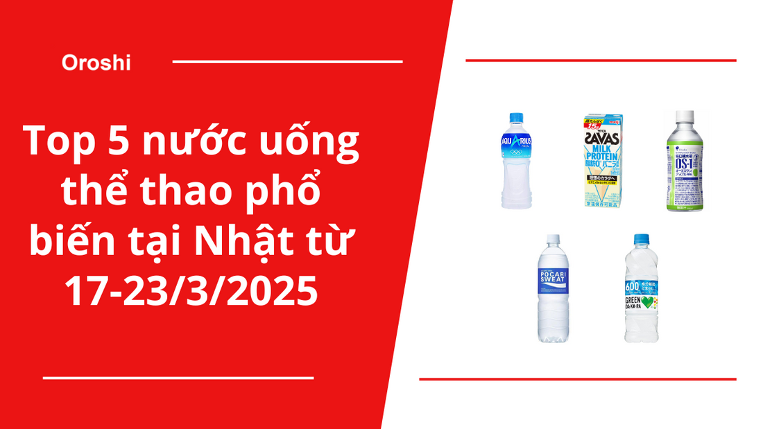 Top 5 nước uống thể thao phổ biến nhất tại Nhật Bản trong tuần từ ngày 17/3 đến 23/3/2025