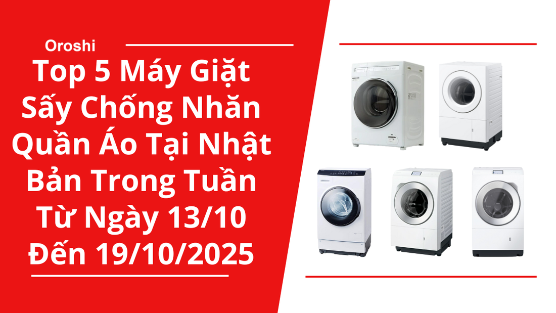 Top 5 Máy Giặt Sấy Chống Nhăn Quần Áo Phổ Biến Nhất Tại Nhật Bản Trong Tuần Từ Ngày 13/10 Đến 19/10/2025