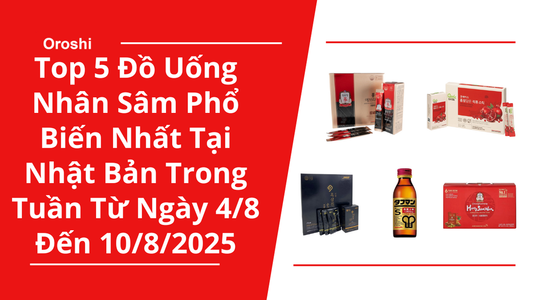 Top 5 đồ uống chiết xuất nhân sâm phổ biến nhất tại Nhật Bản trong tuần từ ngày 4/8 đến 10/8/2025