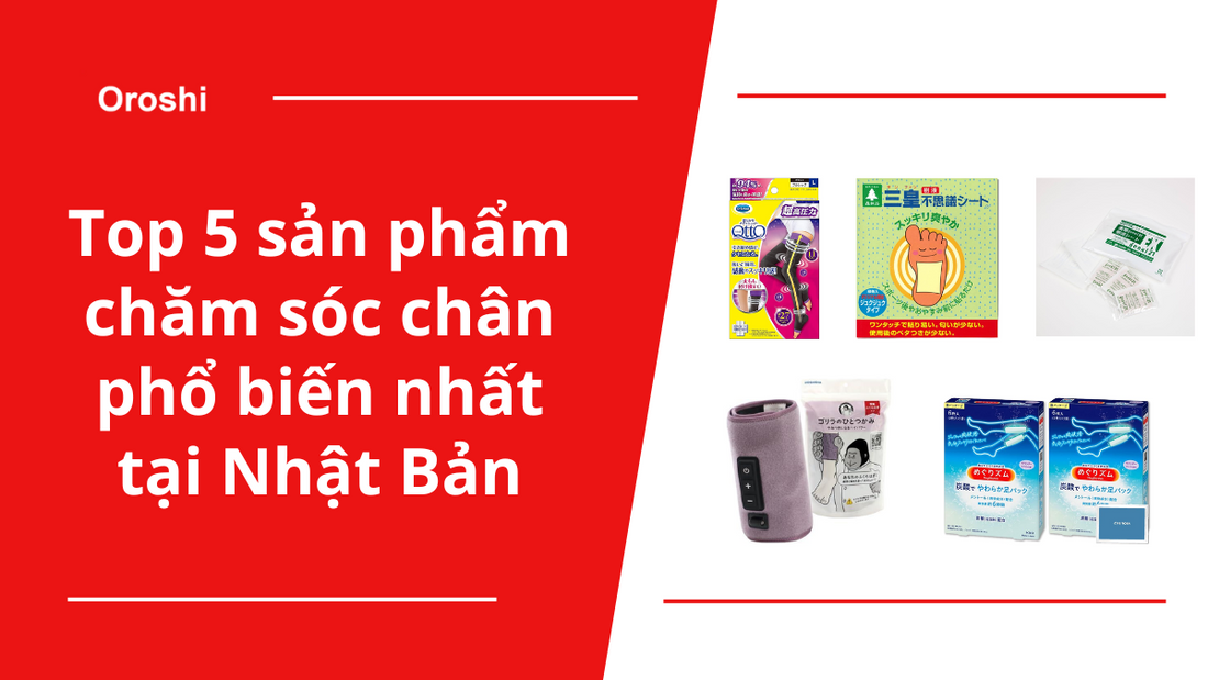 Top 5 sản phẩm chăm sóc chân phổ biến nhất tại Nhật Bản trong tuần từ ngày 14/4 đến 20/4/2025