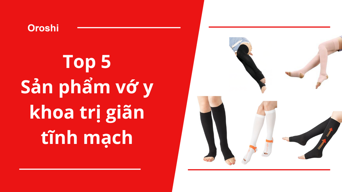 Top 5 sản phẩm vớ y khoa trị giãn tĩnh mạch của Nhật Bản bán chạy nhất tháng 9 năm 2023