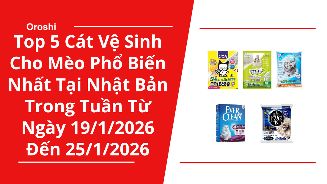 Top 5 cát vệ sinh cho mèo phổ biến nhất tại Nhật Bản trong tuần từ ngày 19/1/2026 đến 25/1/2026