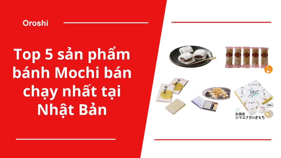 Top 5 sản phẩm bánh Mochi bán chạy nhất tại Nhật Bản tháng 11/2024