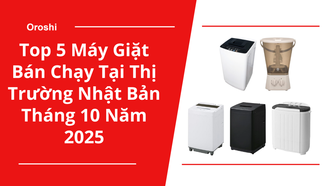 Top 5 Máy Giặt Bán Chạy Tại Thị Trường Nhật Bản Tháng 10 Năm 2025 – Giải Pháp Giặt Sạch Cho Mọi Gia Đình