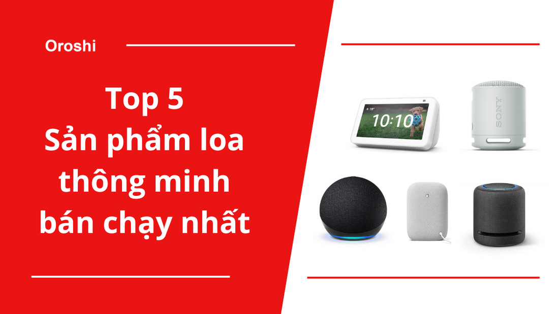 Top 5 sản phẩm loa thông minh hứa hẹn sẽ đem đến bữa tiệc thính giác sống động cho bạn, đang bán chạy nhất Nhật Bản cuối tháng 2 năm 2024