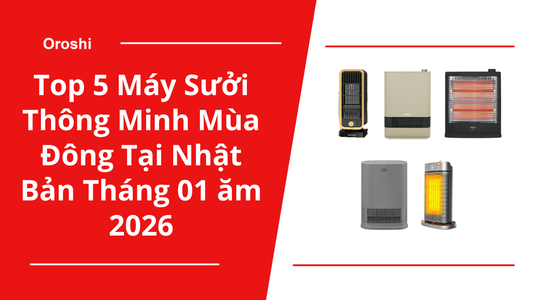 Top 5 máy sưởi thông minh mùa đông tại Nhật Bản tháng 01 năm 2026 – Ấm nhanh, tự động, không cần canh chỉnh
