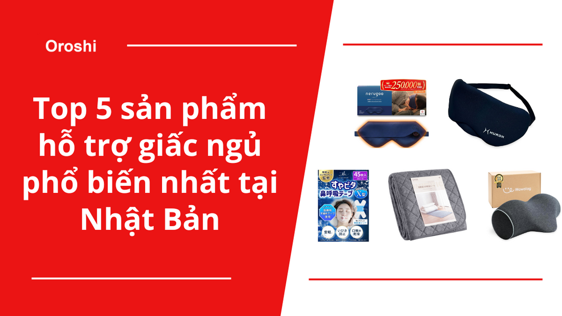 Top 5 sản phẩm hỗ trợ giấc ngủ phổ biến nhất tại Nhật Bản trong tuần từ ngày 12/5 đến 18/5/2025