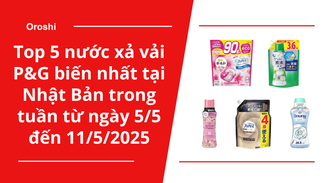 Top 5 nước xả vải P&G phổ biến nhất tại Nhật Bản trong tuần từ ngày 5/5 đến 11/5/2025