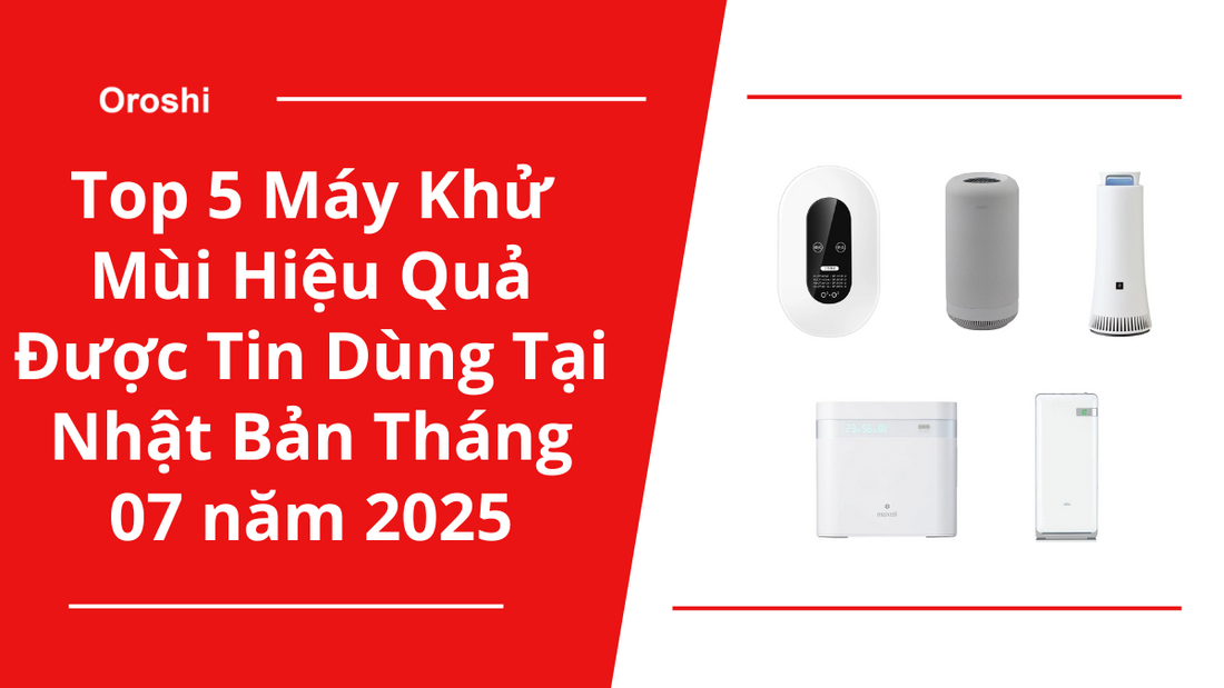 Top 5 Máy Khử Mùi Hiệu Quả Được Tin Dùng Tại Nhật Bản Tháng 07 năm 2025 – Giải Pháp Tốt Nhất Cho Không Gian Sống Trong Lành