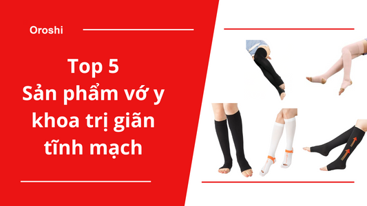 Top 5 sản phẩm vớ y khoa trị giãn tĩnh mạch của Nhật Bản bán chạy nhất tháng 9 năm 2023