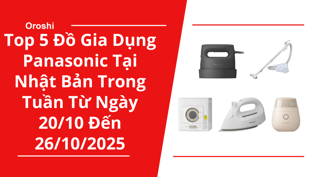 Top 5 Đồ Gia Dụng Panasonic Phổ Biến Nhất Tại Nhật Bản Trong Tuần Từ Ngày 20/10 Đến 26/10/2025