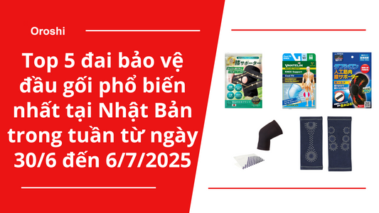 Top 5 đai bảo vệ đầu gối phổ biến nhất tại Nhật Bản trong tuần từ ngày 30/6 đến 6/7/2025