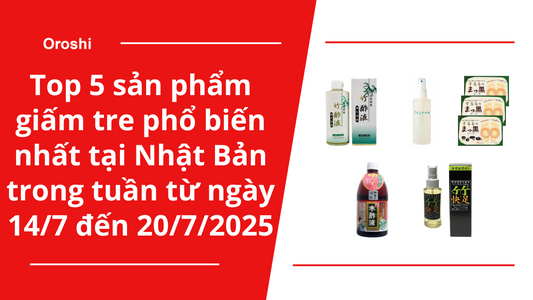 Top 5 sản phẩm giấm tre phổ biến nhất tại Nhật Bản trong tuần từ ngày 14/7 đến 20/7/2025