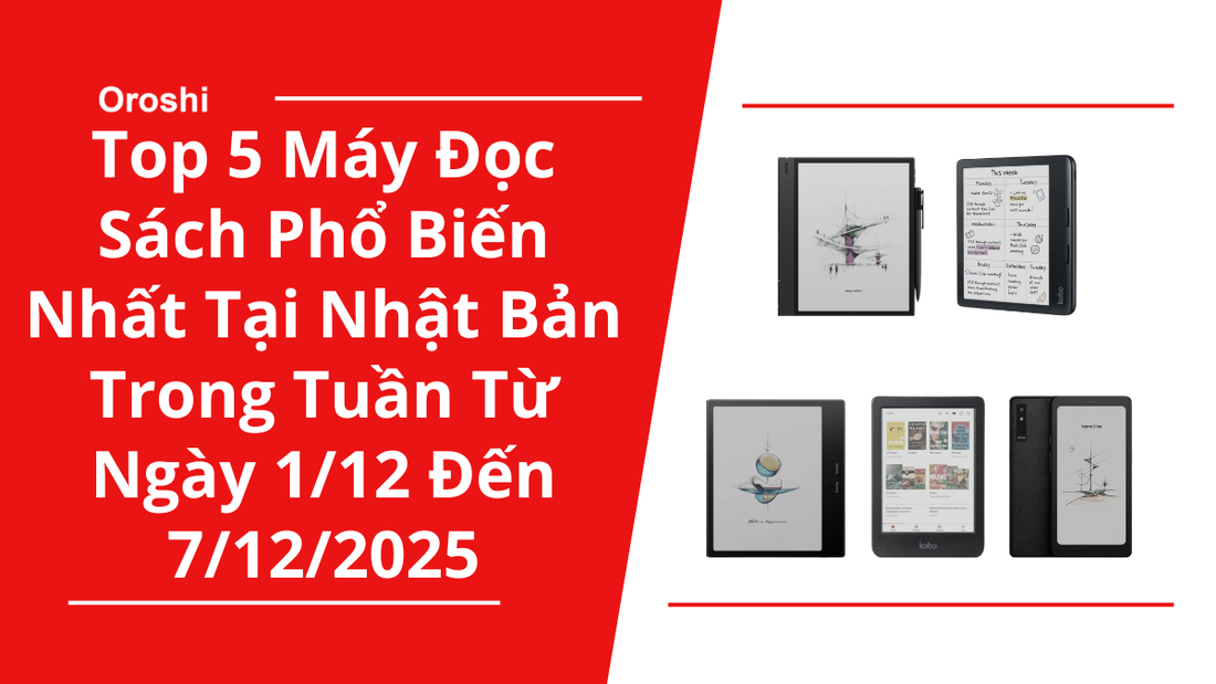 Top 5 máy đọc sách phổ biến nhất tại Nhật Bản trong tuần từ ngày 1/12 đến 7/12/2025