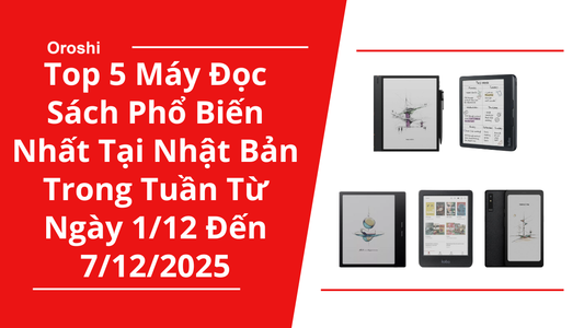 Top 5 máy đọc sách phổ biến nhất tại Nhật Bản trong tuần từ ngày 1/12 đến 7/12/2025