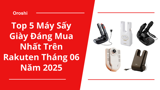 Top 5 Máy Sấy Giày Đáng Mua Nhất Trên Rakuten Tháng 06 Năm 2025