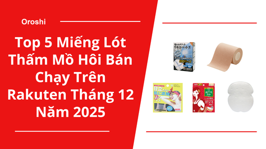 Top 5 miếng lót thấm mồ hôi bán chạy trên Rakuten tháng 12 năm 2025 – Giải pháp giữ áo khô thoáng, sạch mùi cho cả ngày hoạt động