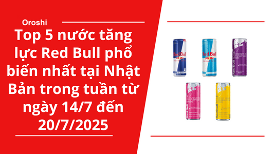 Top 5 nước tăng lực Red Bull phổ biến nhất tại Nhật Bản trong tuần từ ngày 14/7 đến 20/7/2025