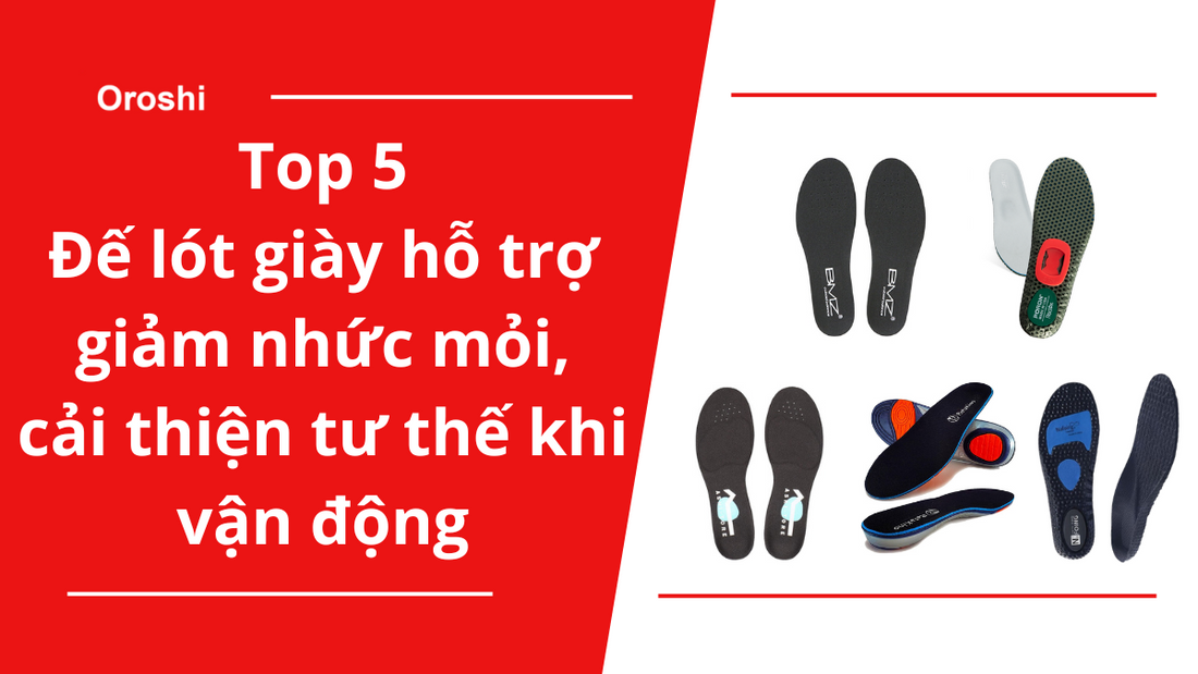 Top 5 sản phẩm đế lót giày hỗ trợ giảm nhức mỏi, cải thiện tư thế khi vận động đang được ưa chuộng nhất tại Nhật Bản tháng 2 năm 2024