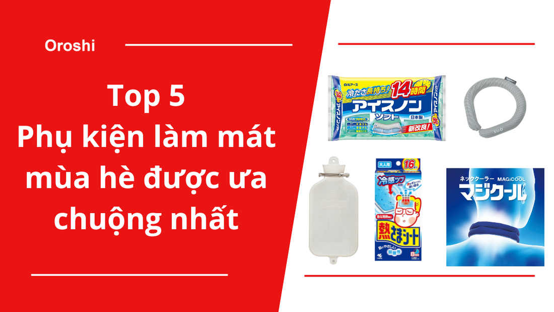 Top 5 phụ kiện làm mát mùa hè được ưa chuộng tại Nhật Bản tháng 3/2024
