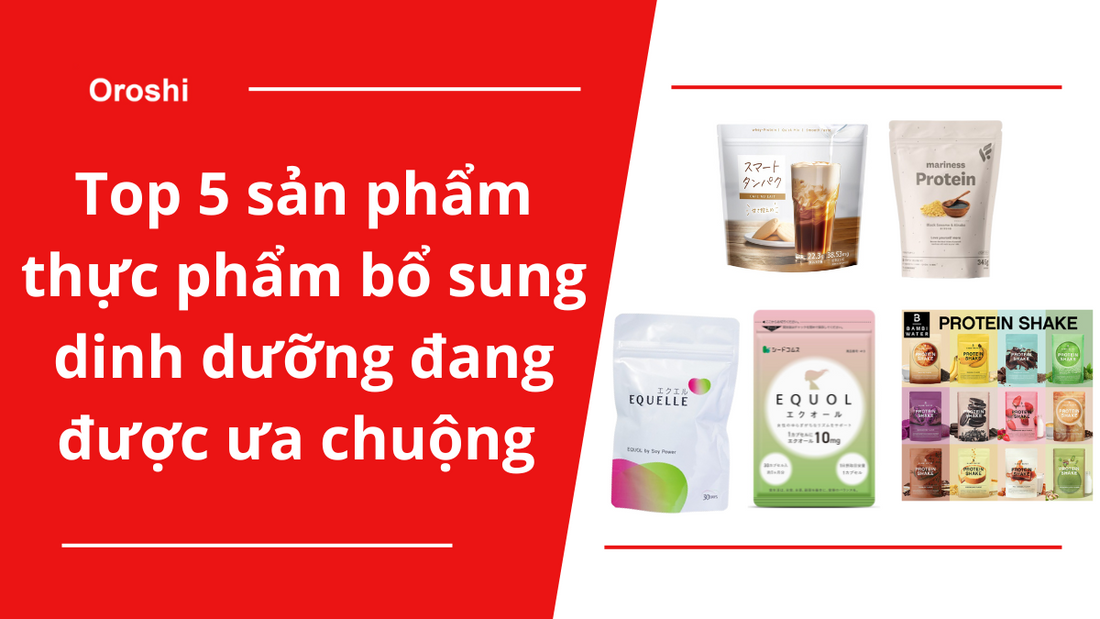 Top 5 sản phẩm thực phẩm bổ sung dinh dưỡng đang được ưa chuộng tại Nhật Bản tháng 9/2024