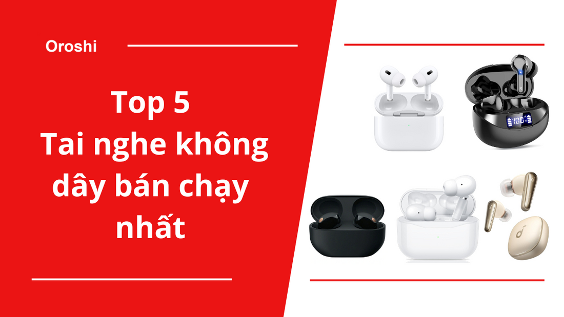 Top 5 sản phẩm tai nghe không dây bán chạy nhất tại Nhật Bản đầu tháng 1 năm 2023