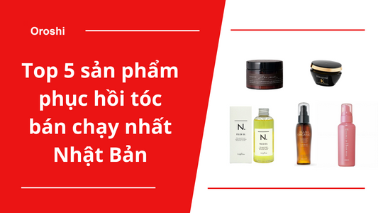 Top 5 sản phẩm phục hồi tóc bán chạy nhất Nhật Bản tháng 10/2023